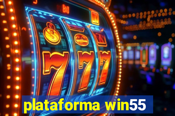 plataforma win55